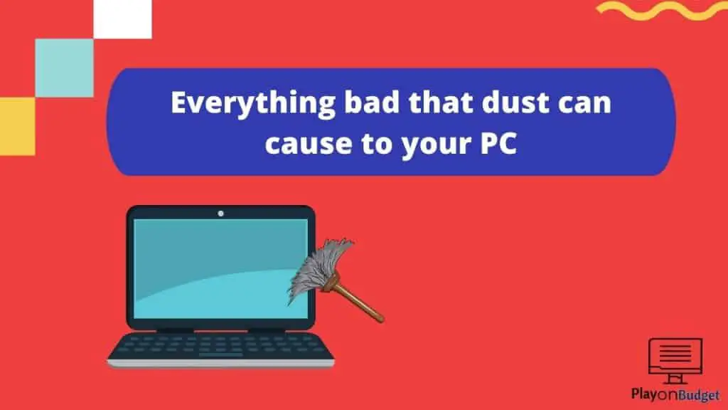 Why Can Dust Be Bad For My Computer?