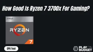 How Good Is Ryzen 7 3700x For Gaming?