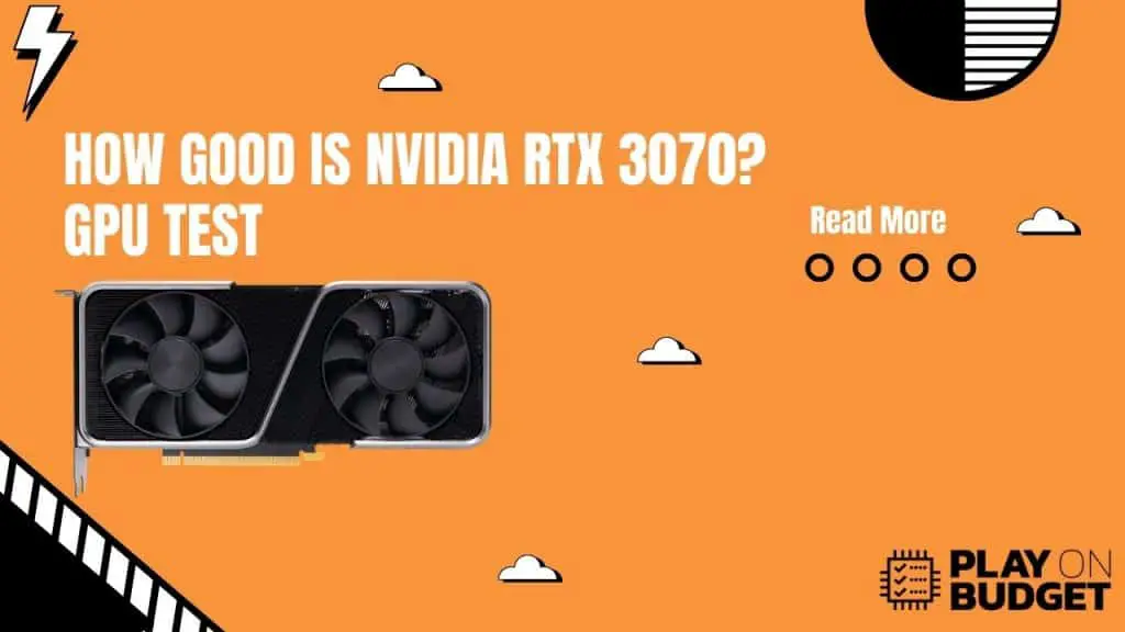 How Good Is Nvidia RTX 3070