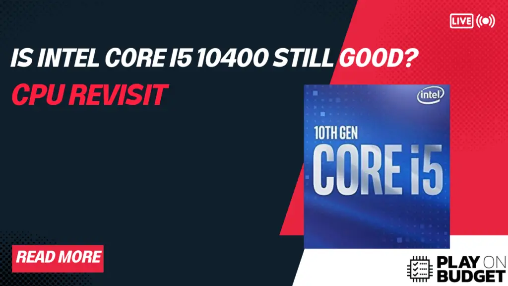 Is Intel Core I5 10400 still good?