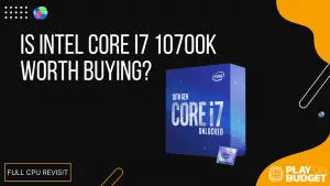 Is Intel Core I7 10700k Worth Buying?